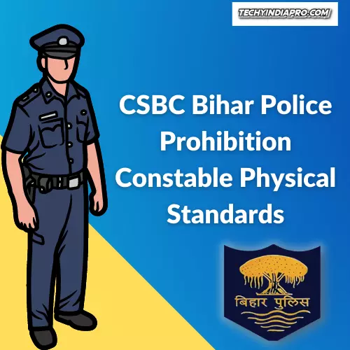 CSBC Bihar Police Prohibition Constable Physical Standards
