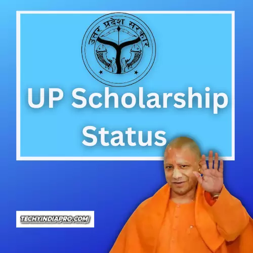 UP Scholarship Status 2022-23, UP Scholarship Status, UP Scholarship 2023