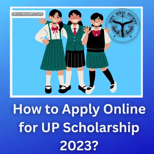 How to Apply Online for UP Scholarship 2023?