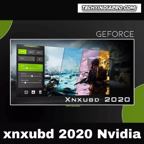 xnxubd 2020 Nvidia New Video Download: See Frame Rate for 2021