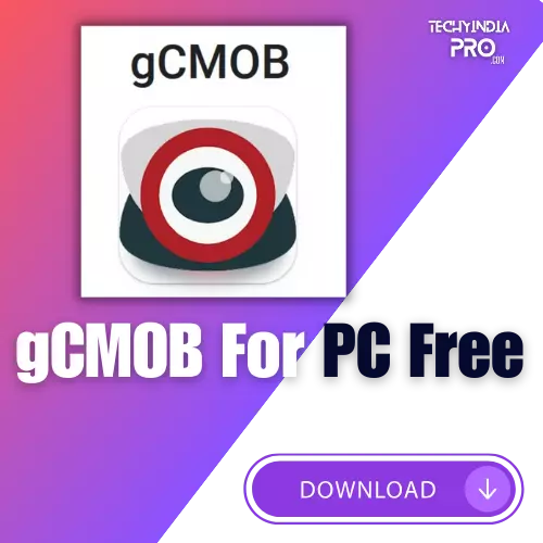gCMOB For PC Free Download For Windows 7/8/10 and MAC (2024)